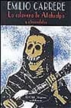 la calavera de atahualpa y otros relatos-9788477024668