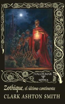 zothique: el ultimo continente (2ª ed.)-9788477029168