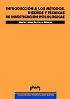 introduccion a los metodos, diseños y tecnicas de investigacion p sicologicas-9788477336068