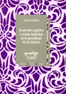 desarrollo cognitivo y teorias implicitas en el aprendizaje "de l as ciencias"-montse benlloch-9788477741268