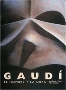 gaudi, el hombre y la obra-9788477825968