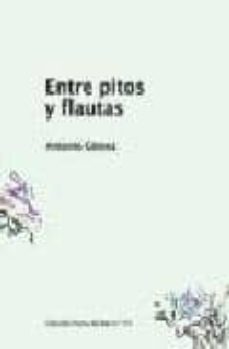 entre pitos y flautas-antonio a. gomez-9788477858768