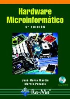 hardware microinformatico. 5ª edicion actualizada-jose maria martin martin pozuelo-9788478977468