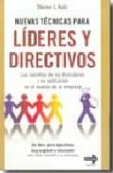 nuevas tecnicas para lideres y directivos: los secretos de los do madores y su aplicacion en el mundo de la empresa-steven l. katz-9788479279868