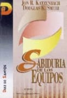 sabiduria de los equipos-j. t. katzenbach-d. k. smith-9788479782368