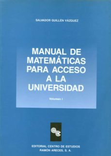 manual de matematicas para acceso a la universidad.-salvador guillen vazquez-9788480040068