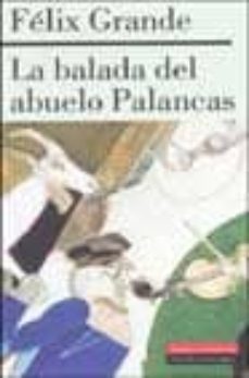 la balada del abuelo palancas-felix grande-9788481094268