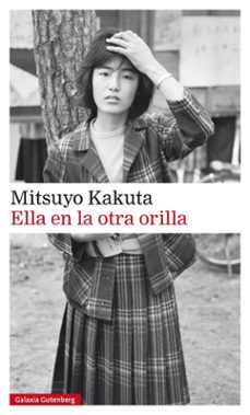 ella en la otra orilla-mitsuyo kakuta-9788481097368