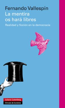 la mentira os hara libres-fernando vallespin-9788481099768