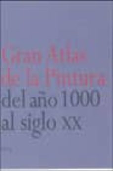 gran atlas de la pintura del año 1000 al siglo xx-stefano zuffi-9788481563368