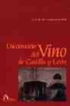 diccionario del vino de castilla y leon-ubaldo de casanova y todoli-9788481960068