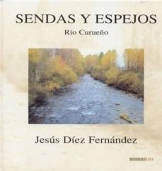 sendas y espejos: rio curueño-9788481985368