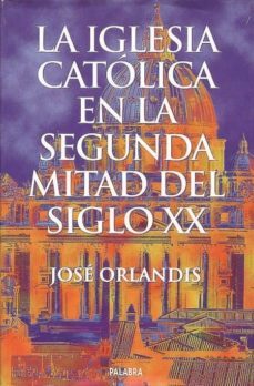 la iglesia catolica en la segunda mitad del siglo xx-9788482392868
