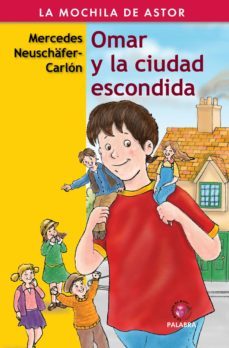 omar y la ciudad escondida (la mochila del astor, 24 serie roja)-mercedes neuschafer carlon-9788482399768