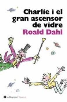charlie i el gran ascensor de vidre-9788482645568