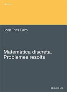matematica discreta. problemes resolts-joan trias pairo-9788483014868