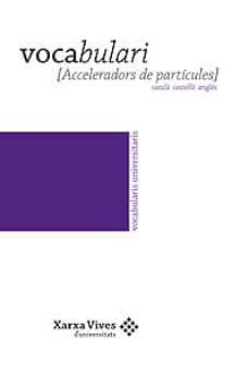vocabulari acceleradors de particules-9788483019368