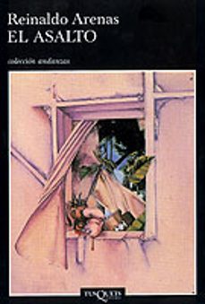 el asalto-reinaldo arenas-9788483102268