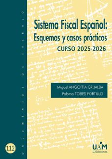 sistema fiscal español: esquemas y casos practicos. curso 2025-20 26-miguel angoitia grijalba-9788483449868