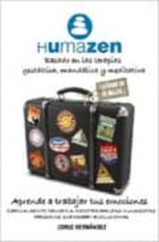 humazen: aprende a trabajar tus emociones-jose hernandez-jorge hernandez-9788483522868