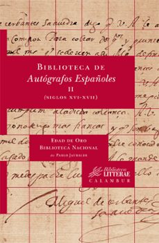 biblioteca de autografos españoles ii (siglos xvi-xvii)-pablo jauralde pou-9788483592168