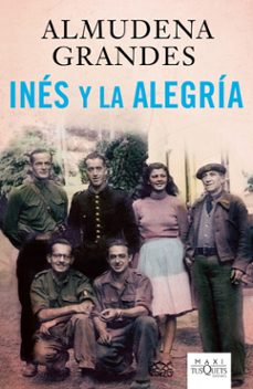 ines y la alegria (episodios de una guerra interminable 1)-almudena grandes-9788483835968