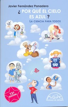 ¿por que el cielo es azul?: la ciencia para todos (12ª ed.)-9788483931868