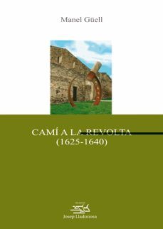cami a la revolta (1625-1640)-manel guell-9788484092568