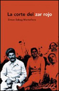 la corte del zar rojo-simon sebag montefiore-9788484325468