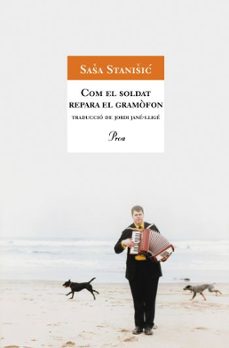 com el soldat repara el gramofon-sasa stanisic-9788484372868