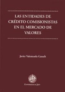 las entidades de credito comisionistas en el mercado de valores-9788484390268