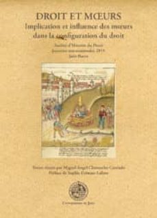 droit et moeurs: implication et influence des moeurs dans la conf iguration du droit-9788484395768