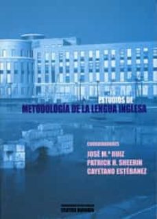 estudios de metodologia de la lengua inglesa-jose mª ruiz-patrick h. sheerin-9788484480068