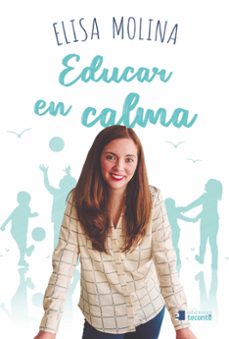 educar en calma-elisa molina-9788484694168