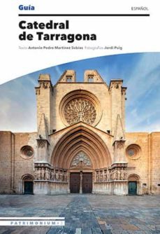 guia catedral de tarragona (patrimoniun @3) (castellano)-jordi puig castellano-antonio pedro martinez subias-9788484788768