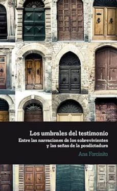 los umbrales del testimonio-ana forcinito-9788484896968