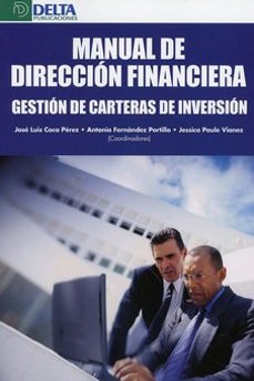 manual de direccion financiera. gestion de carteras de inversion-jose luis coca perez-antonio fernandez portillo-jessica paule vianez-9788485699568
