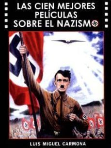 las cien mejores peliculas sobre el nazismo-luis miguel carmona-9788487754968
