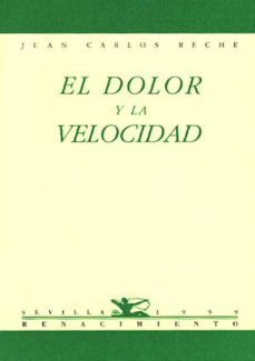 el dolor y la velocidad-juan carlos reche-9788489371668