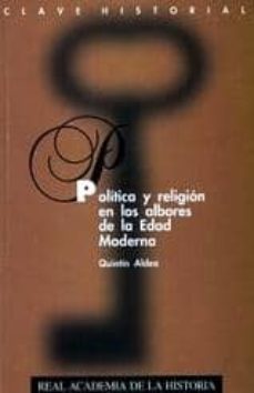 politica y religion en los albores de la edad moderna-9788489512368