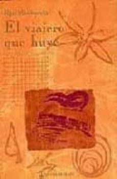 el viajero que huye (obsesiones, maravillas y retornos)-pepe monteserin-9788489618268