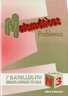 matematicas problemas 1º bachillerato ciencias de la naturaleza y de la salud (cuaderno nº 3)-9788489859968