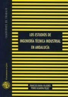 Imagen Principal de LOS ESTUDIOS DE INGENIERÍA TÉCNICA INDUSTRIAL EN ANDALUCÍA
