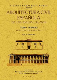 arquitectura civil española de los siglos i al xviii. (2 tomos)-vicente lamperez y romea-9788490013168