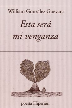 esta será mi venganza-william gonzalez-9788490022368