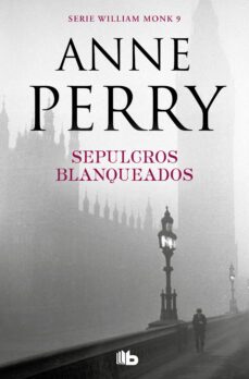 sepulcros blanqueados (detective william monk 9) (ebook)-anne perry-9788490194768