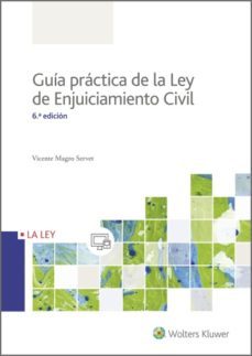 guia practica de la ley de enjuiciamiento civil  (6.ª edicion) (ebook)-vicente magro servet-9788490206768