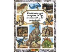 diccionario por imagenes de los dinosaurios y la prehistoria-9788490244968