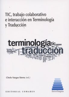 tic, trabajo colaborativo e interpretativo e interacion en terminologia y traduccion-9788490450468