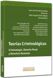 teorias criminologicas: criminologia, derecho penal y derechos hu manos-9788490590768